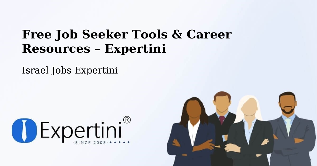 Free Job Seeker Tools & Career Resources – Basmat Ṭab‘Ūn - Basmat Ṭab‘Ūn, Israel Jobs Expertini