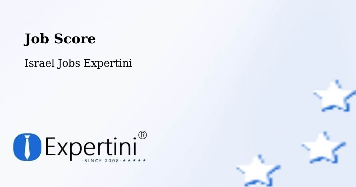 Job Score & Job Description Score Tool – Basmat Ṭab‘Ūn - Israel Jobs Expertini