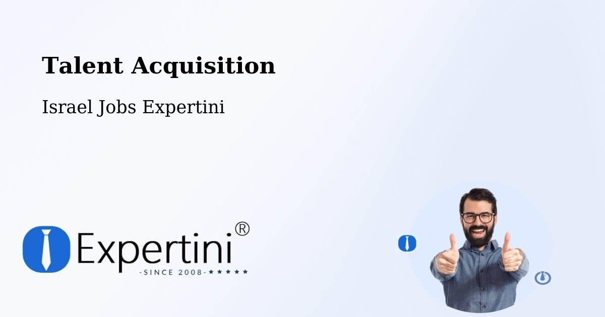 Post Jobs & Find Candidates in Basmat Ṭab‘Ūn – Talent Acquisition Solutions - Israel Jobs Expertini